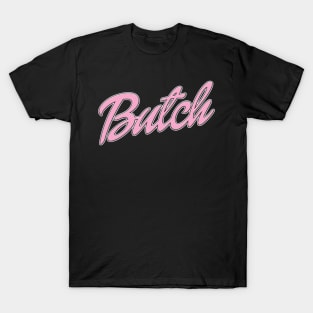 Butch T-Shirt